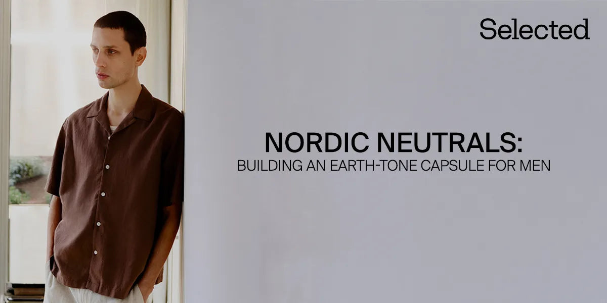 Nordic Neutrals: Building an Earth-Tone Capsule for Men